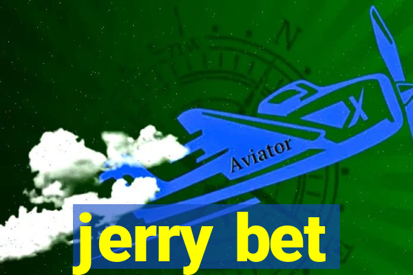 jerry bet