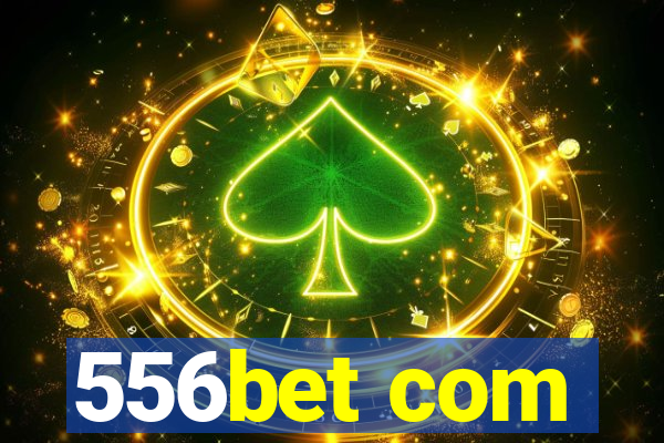 556bet com