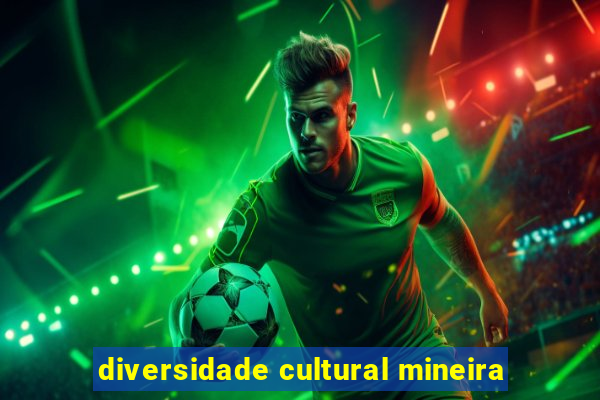 diversidade cultural mineira