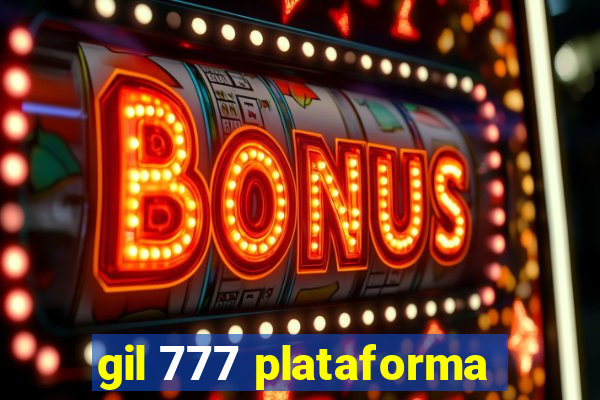 gil 777 plataforma