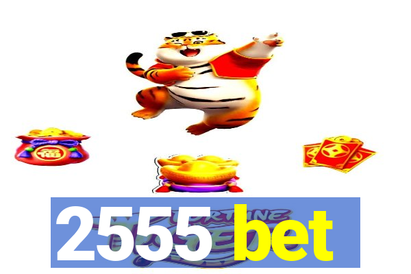 2555 bet