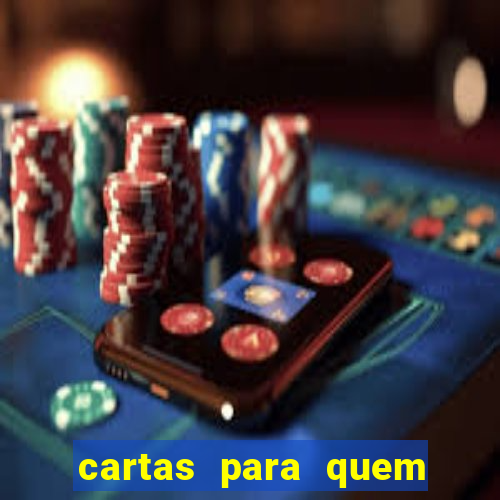 cartas para quem vai passar pelo encontro com deus