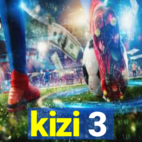 kizi 3