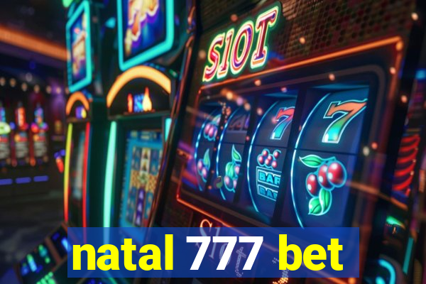 natal 777 bet