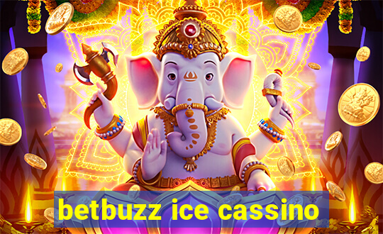 betbuzz ice cassino