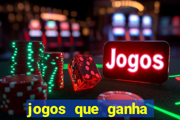 jogos que ganha dinheiro ao se cadastrar