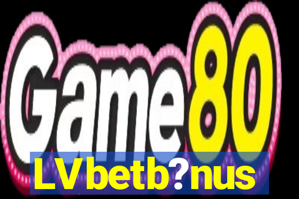 LVbetb?nus