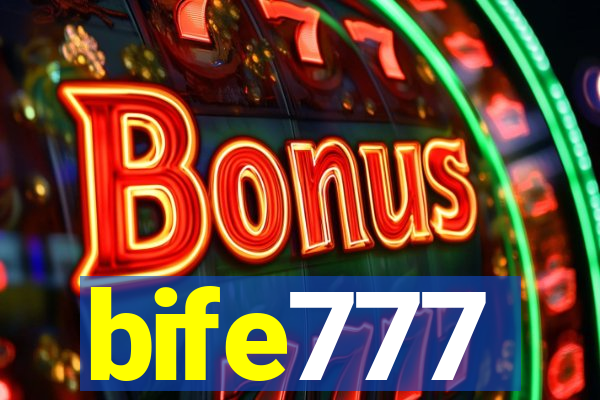 bife777