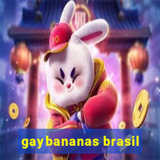 gaybananas brasil