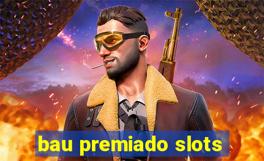 bau premiado slots