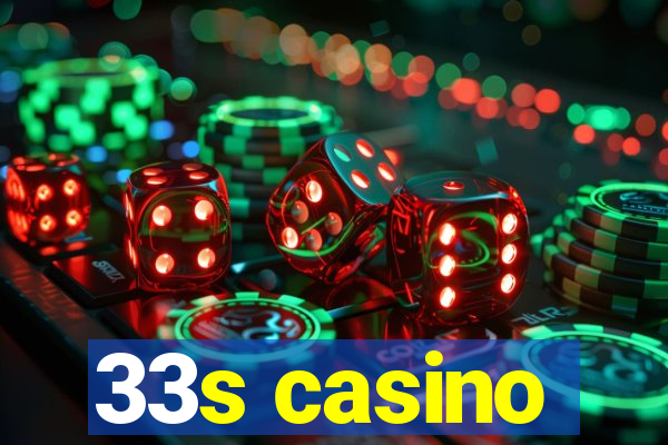 33s casino