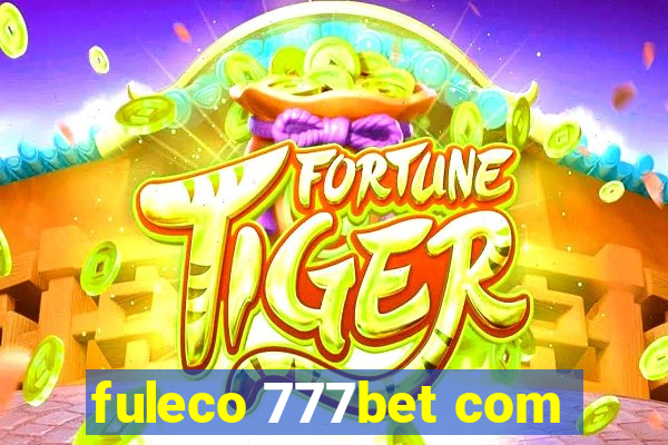 fuleco 777bet com