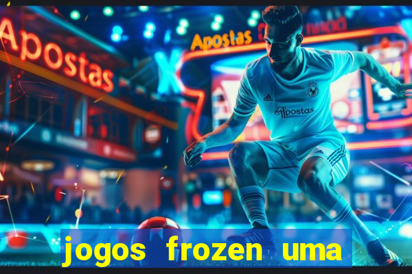 jogos frozen uma aventura congelante problema em dobro