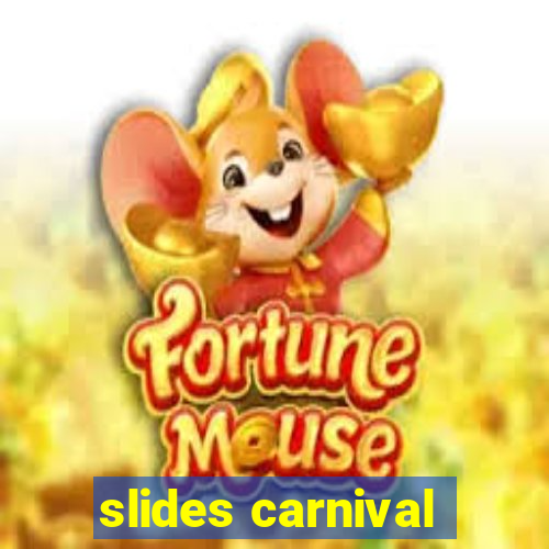 slides carnival