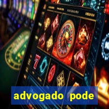 advogado pode patrocinar time de futebol