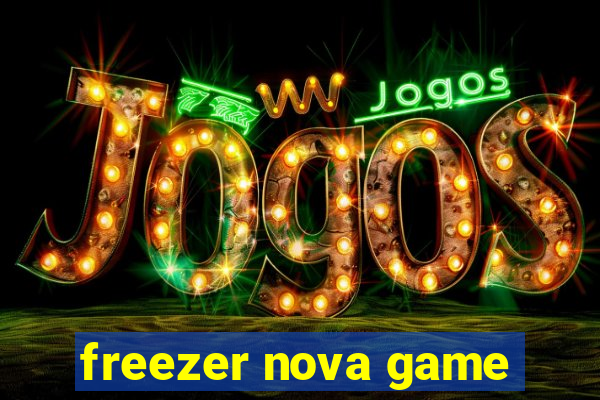 freezer nova game