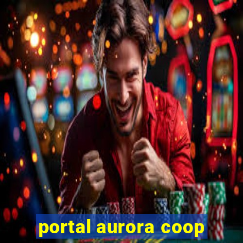 portal aurora coop