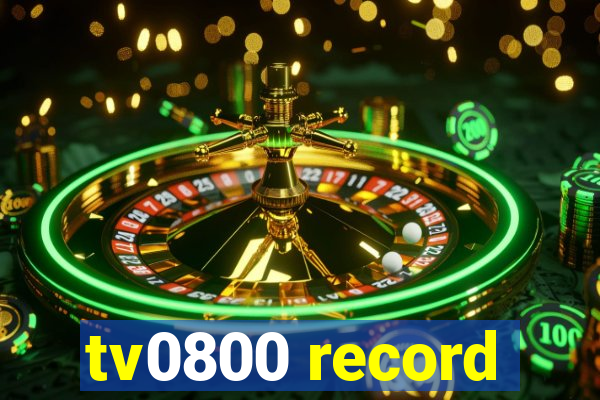 tv0800 record