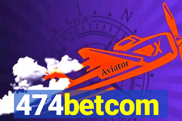 474betcom