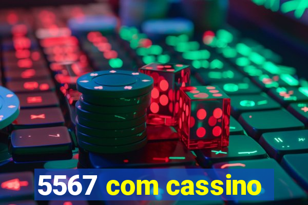 5567 com cassino