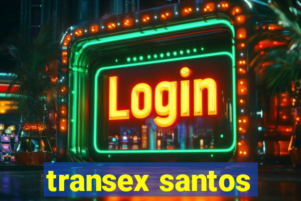 transex santos