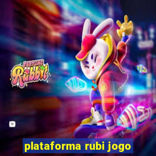 plataforma rubi jogo