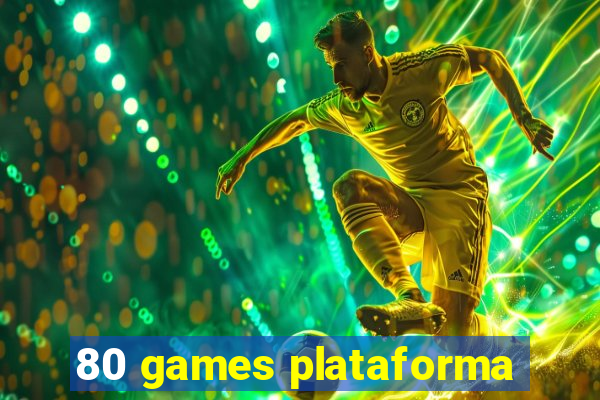 80 games plataforma