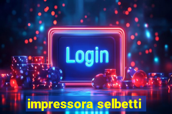 impressora selbetti