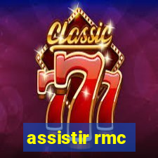 assistir rmc