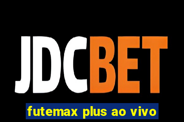 futemax plus ao vivo