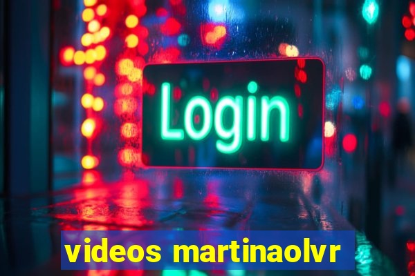 videos martinaolvr