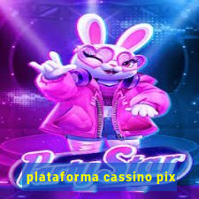 plataforma cassino pix