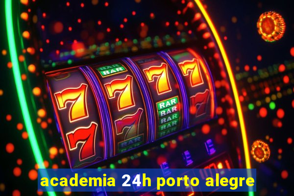 academia 24h porto alegre