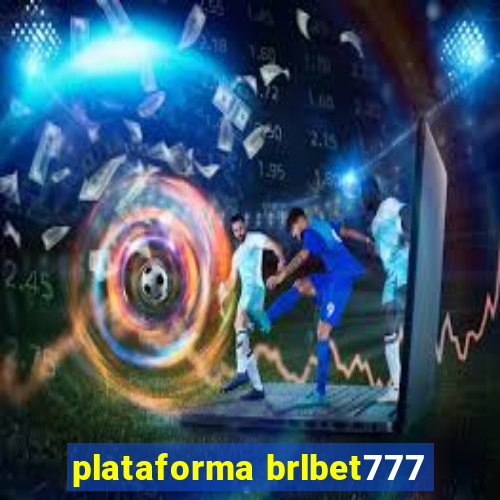 plataforma brlbet777