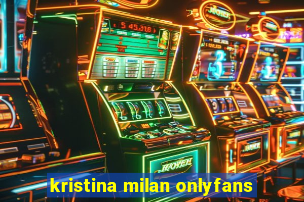 kristina milan onlyfans