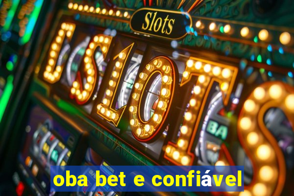 oba bet e confiável