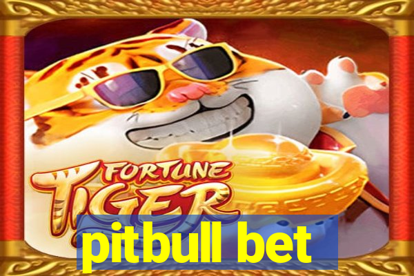 pitbull bet