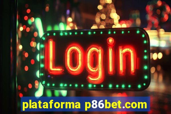 plataforma p86bet.com