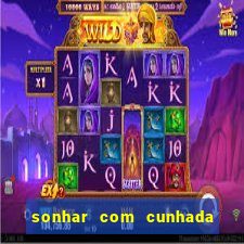 sonhar com cunhada jogo do bicho