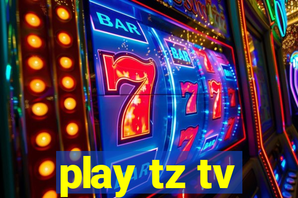 play tz tv