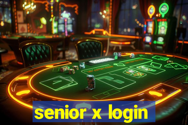 senior x login