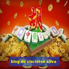 blog do cleriston silva