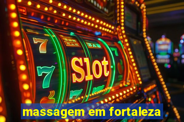 massagem em fortaleza