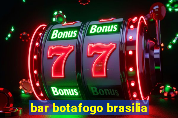 bar botafogo brasilia