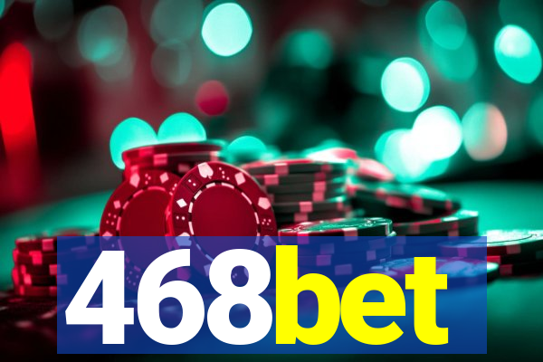 468bet