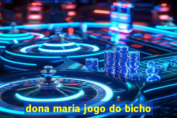 dona maria jogo do bicho