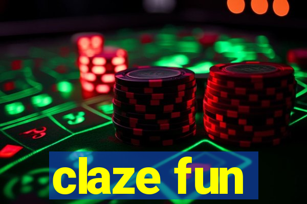 claze fun