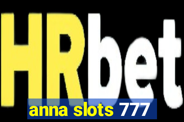 anna slots 777