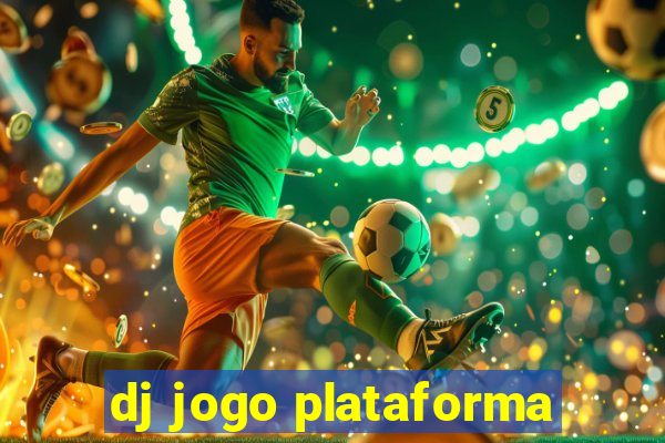 dj jogo plataforma