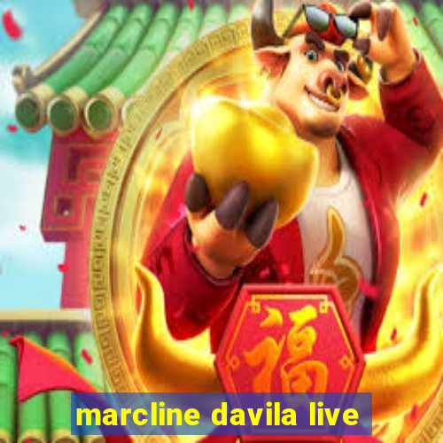 marcline davila live